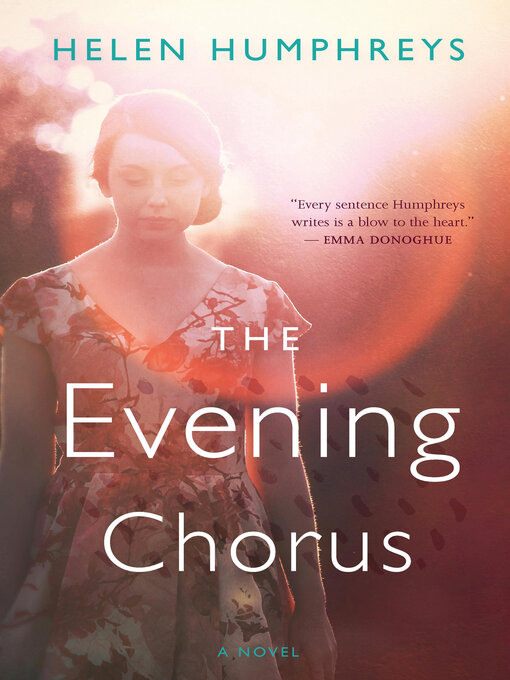 Title details for The Evening Chorus by Helen Humphreys - Available